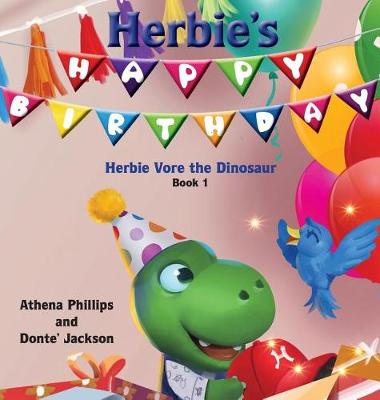 Herbie's Happy Birthday! - Herbie Vore the Dinosaur 1 (Hardback)