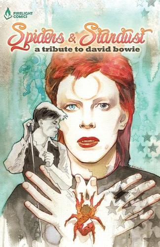 Spiders & Stardust: A Tribute to David Bowie (Paperback)