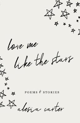 Love Me Like The Stars (Paperback)