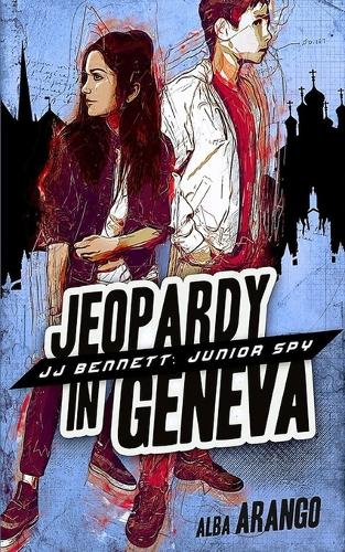 Jeopardy in Geneva - Jj Bennett: Junior Spy 2 (Paperback)