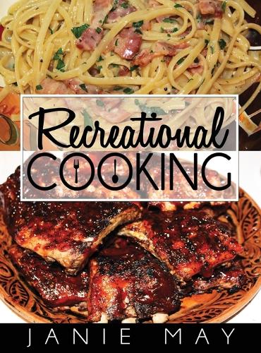 Recreational Cooking (Hardback)