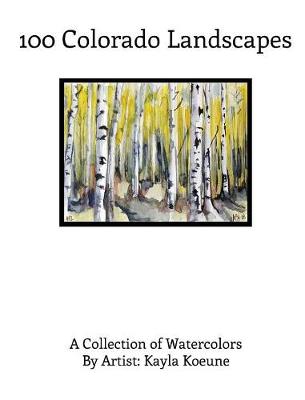 100 Colorado Landscapes (Hardback)