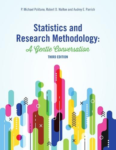 Statistics and Research Methodology: A Gentle Conversation (Paperback)
