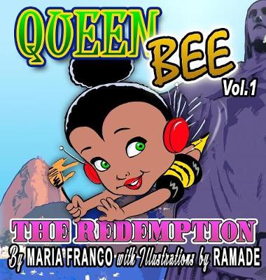 Queen Bee: The Redemption - Queen Bee 1 (Hardback)