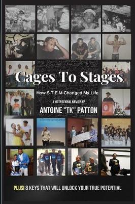 Cages to Stages: How S.T.E.M. Changed My Life (Paperback)