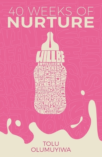40 Weeks of Nurture (Paperback)