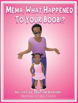Mema, What Happened to Your Boob!? (Hardback)