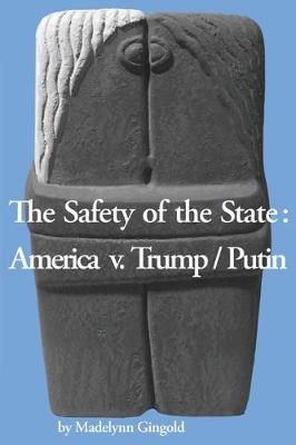 The Safety of the State: America v. Trump/Putin (Paperback)