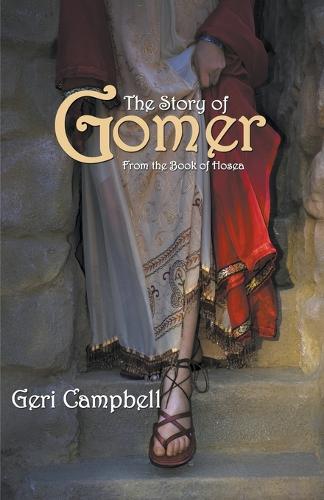 The Story of Gomer: From the Book of Hosea (Paperback)
