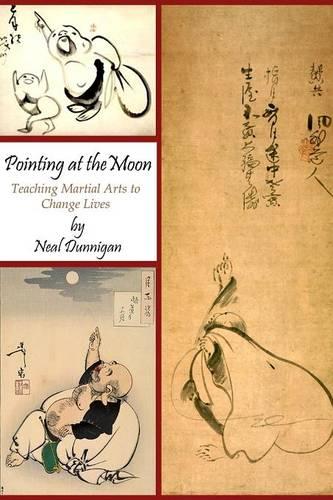 Pointing at the Moon: Teaching Martial Arts to Change Lives (Paperback)