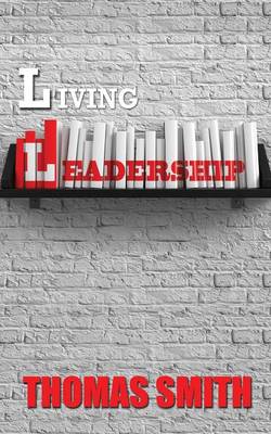Living Leadership (Paperback)
