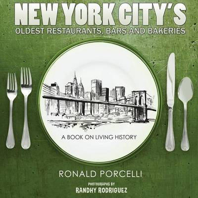 New York City's Oldest Restaurants, Bars and Bakeries (Paperback)