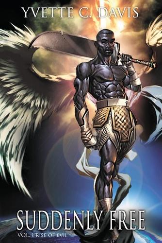 Suddenly Free: Rise of Evil (Paperback)