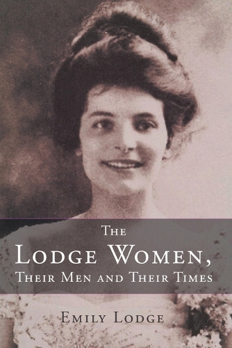 The Lodge Women, Their Men and Their Times (Paperback)