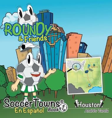 Soccertowns: Libro Uno En Espanol - Soccertowns Series Spanish 1 (Hardback)