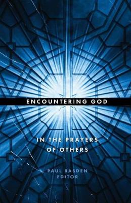 Encountering God in the Prayers of Others (Paperback)