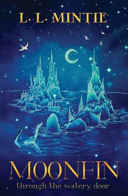 Moonfin: Through the Watery Door (Paperback)