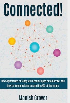 Connected!: How #platforms of Today Will Become Apps of Tomorrow (Hardback)