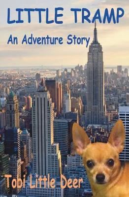 Little Tramp: An Adventure Story - Tobi Little Deer 1 (Paperback)