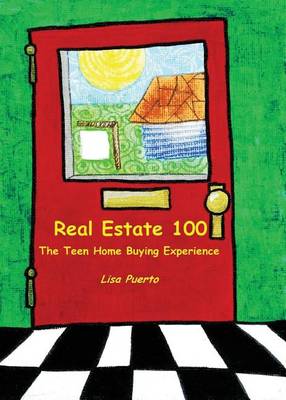 Real Estate 100: The Teen Home Buying Experience (Paperback)