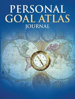 Personal Goal Atlas Journal (Hardback)