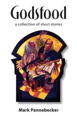 Godsfood: A Collection of Short Stories (Paperback)