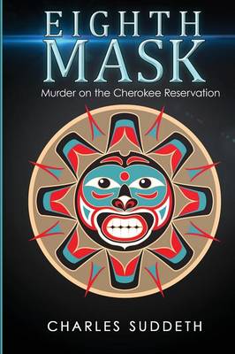 Eighth Mask: Murder on the Cherokee Reservation (Paperback)