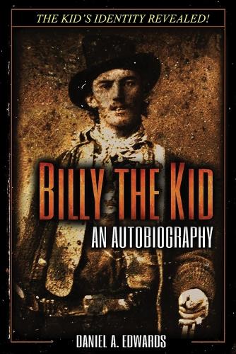 Billy the Kid: An Autobiography (Paperback)