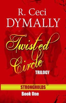 Twisted Circle: Trilogy: Strongholds: Book One (Paperback)