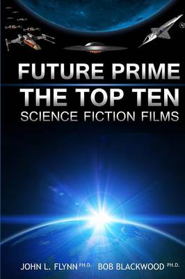 Future Prime: Top Ten Science Fiction Films (Paperback)