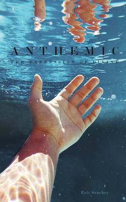 Anthemic: The Expression of Divine - Anthemic 1 (Paperback)