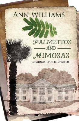 Palmettos & Mimosas: Mistress of the Master (Paperback)