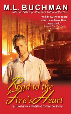 Road to the Fire's Heart - Firehawks Hotshots 4 (Paperback)