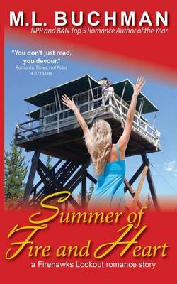 Summer of Fire and Heart - Firehawks Lookouts 4 (Paperback)