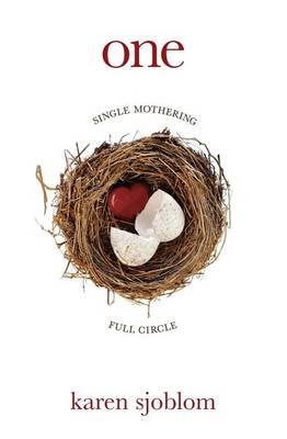 One: Single Mothering Full Circle (Paperback)