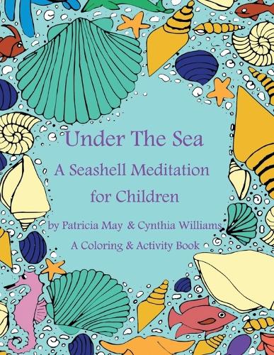 A Seashell Meditation for Children Coloring/Activity Book: Under the Sea (Paperback)