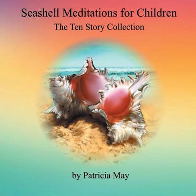 Seashell Meditations for Children: "the Ten Book Collection" (Paperback)