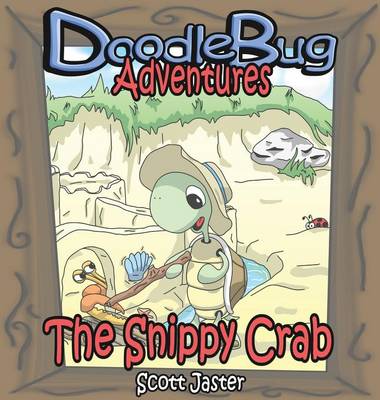 The Snippy Crab - Doodlebug Adventures 3 (Hardback)