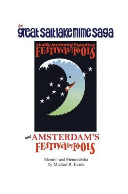 The Great Salt Lake Mime Saga and Amsterdam's Festival of Fools (Hardback)