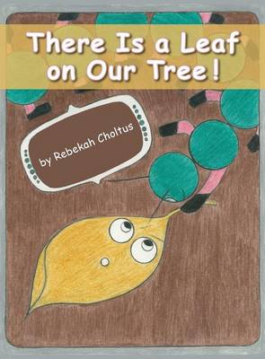 There Is a Leaf on Our Tree! (Hardback)