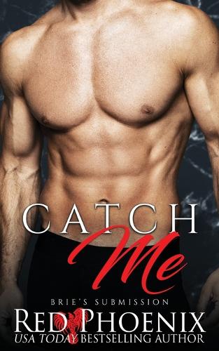 Catch Me: Brie's Submission - Brie's Submission 3 (Paperback)