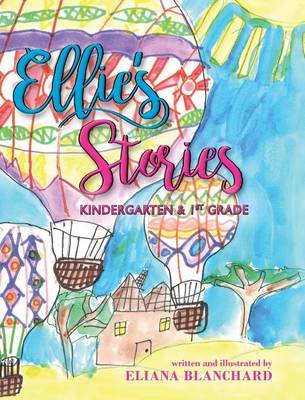 Ellie's Stories: Kindergarten & 1st Grade (Hardback)