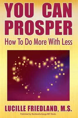 You Can Prosper: How to Do More with Less (Paperback)