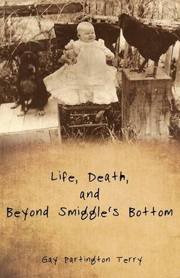 Life, Death, and Beyond Smiggle's Bottom (Paperback)