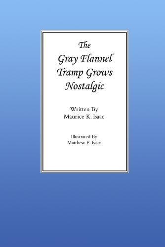 The Gray Flannel Tramp Grows Nostalgic (Paperback)