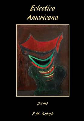 Eclectica Americana: Poems (Hardback)