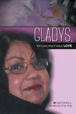 Gladys, My Unforgettable Love (Paperback)