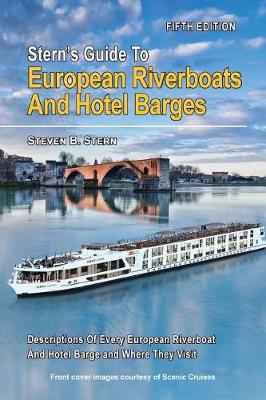 Stern's Guide to European Riverboats and Hotel Barges - Stern's Guide to European Riverboats and Barges 4 (Paperback)