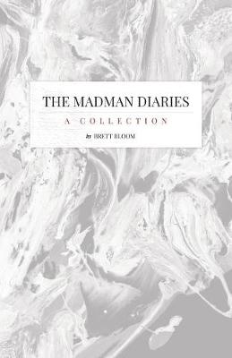 The Madman Diaries: A Collection (Paperback)