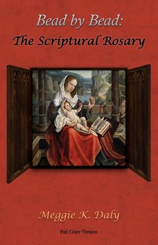 Bead by Bead: The Scriptural Rosary (Color Version) (Paperback)